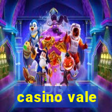 casino vale