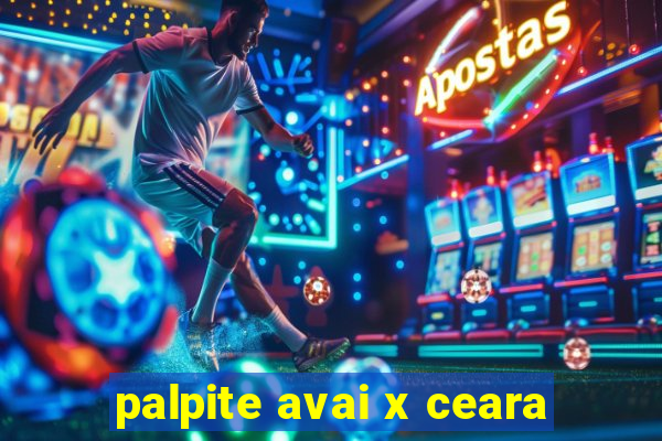 palpite avai x ceara