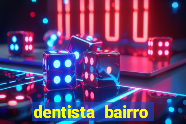 dentista bairro guarani bh