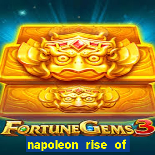 napoleon rise of an empire slot demo