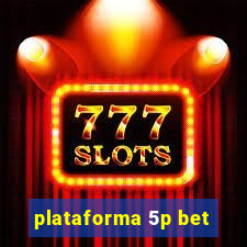 plataforma 5p bet