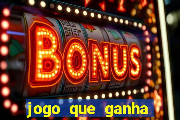 jogo que ganha bonus para jogar