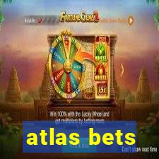 atlas bets