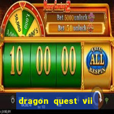 dragon quest vii ps1 rom pt-br