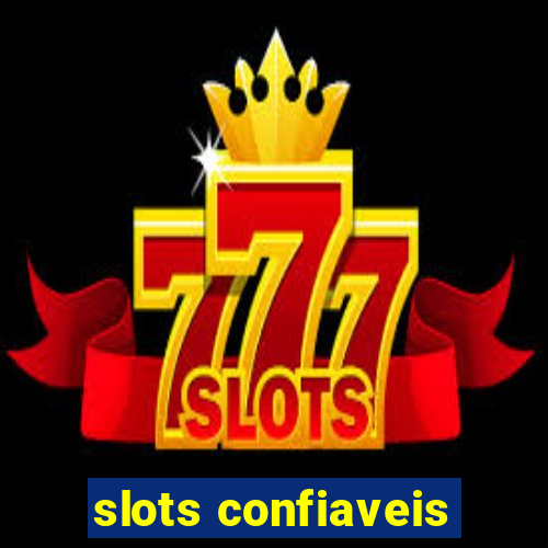 slots confiaveis