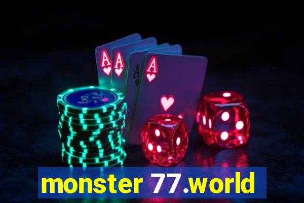 monster 77.world