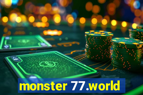 monster 77.world