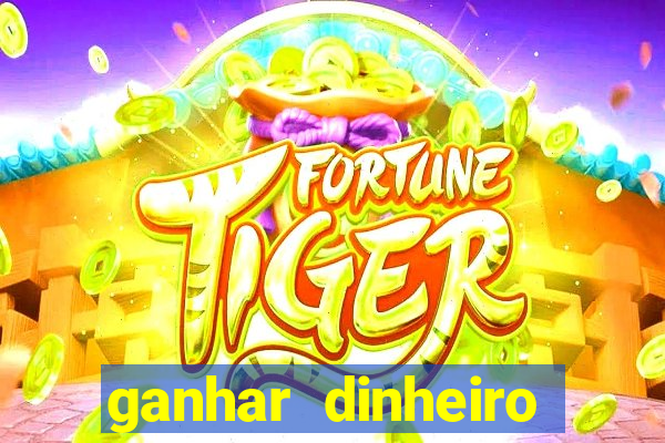 ganhar dinheiro online jogos