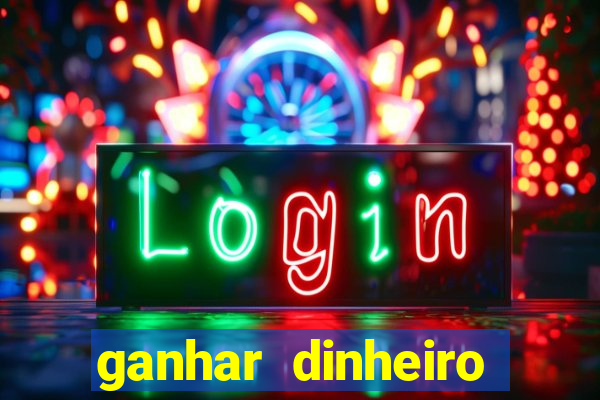 ganhar dinheiro online jogos