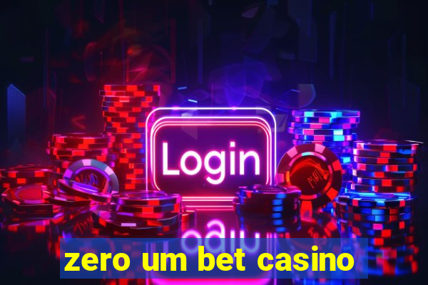 zero um bet casino