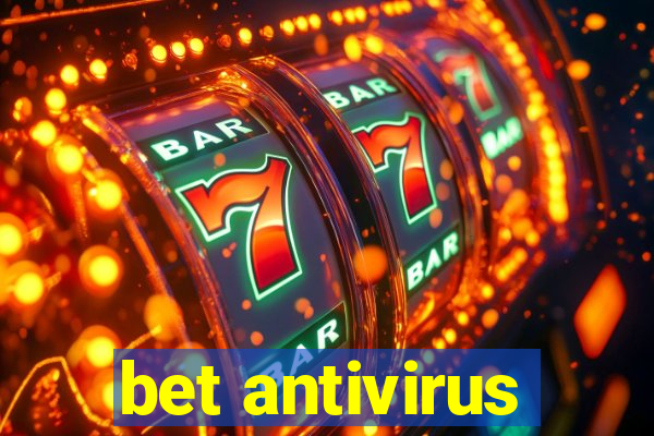 bet antivirus