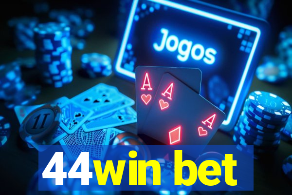 44win bet