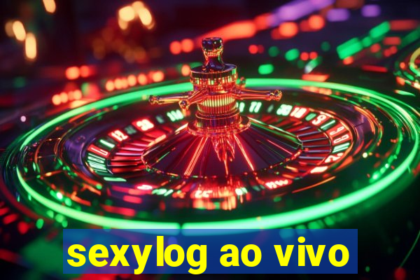 sexylog ao vivo