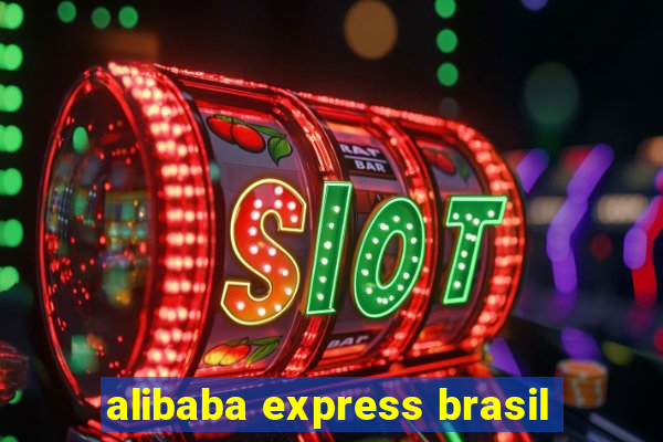 alibaba express brasil