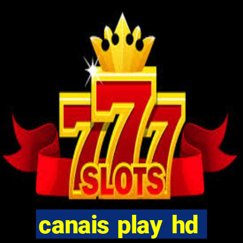 canais play hd