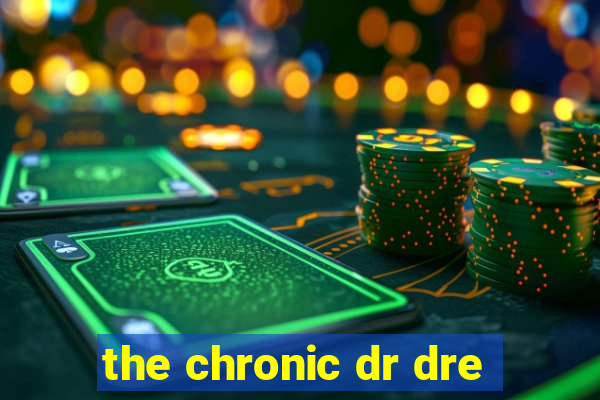 the chronic dr dre