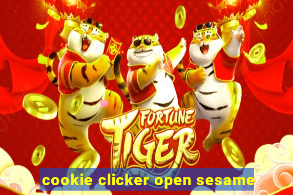 cookie clicker open sesame