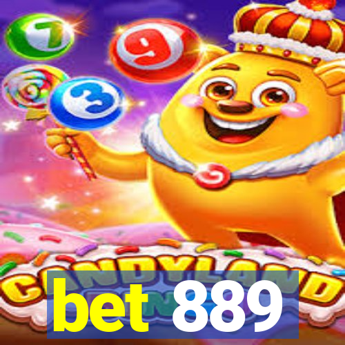 bet 889