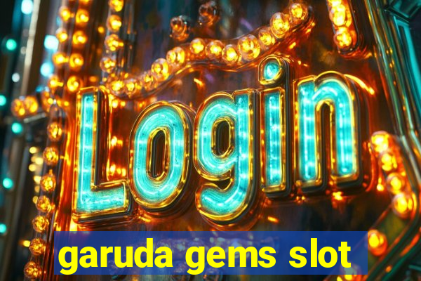 garuda gems slot