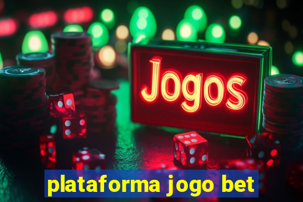 plataforma jogo bet