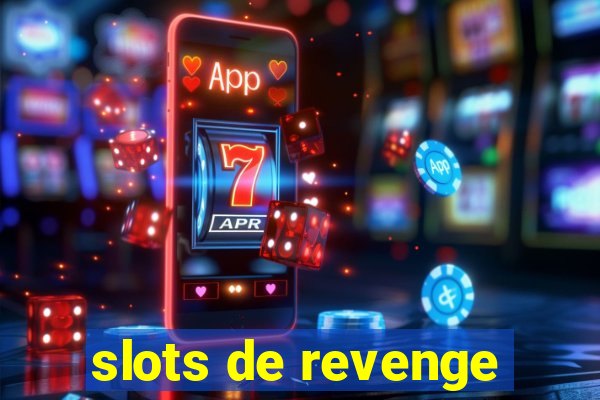 slots de revenge