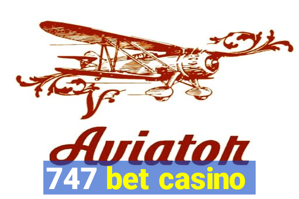 747 bet casino