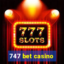 747 bet casino