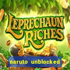 naruto unblocked games 76