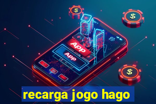 recarga jogo hago