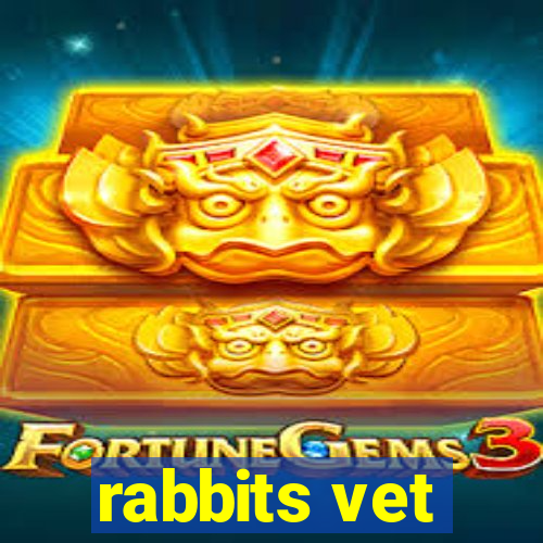 rabbits vet