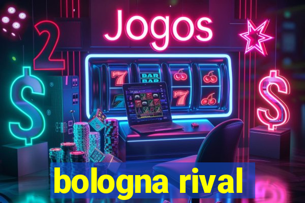 bologna rival