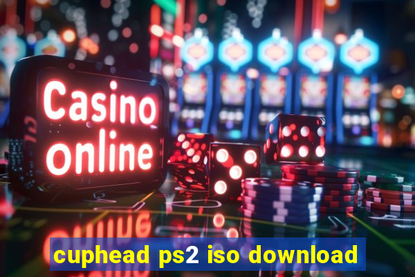 cuphead ps2 iso download