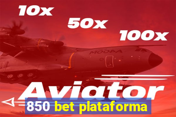 850 bet plataforma