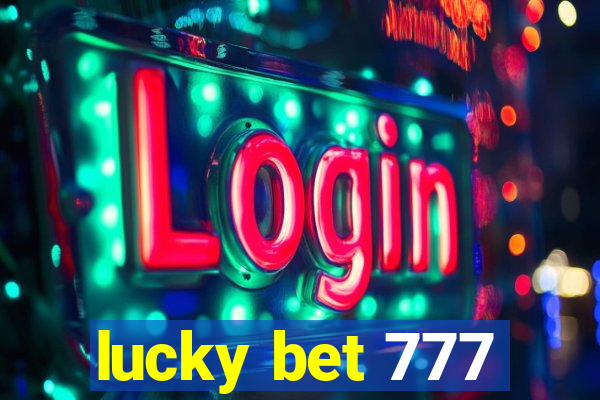 lucky bet 777