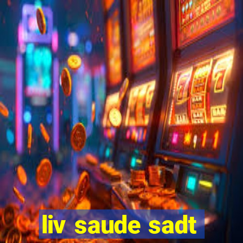 liv saude sadt