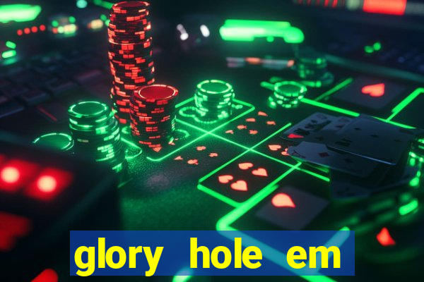 glory hole em porto alegre