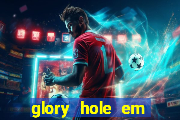 glory hole em porto alegre