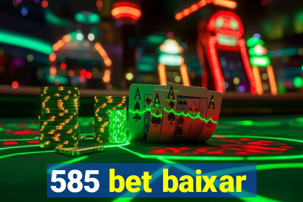 585 bet baixar