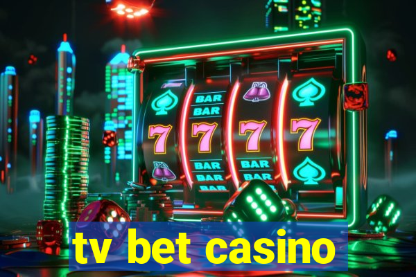 tv bet casino