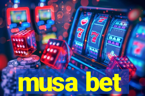 musa bet