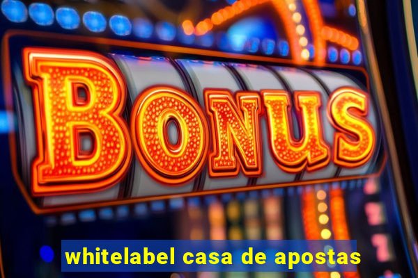 whitelabel casa de apostas