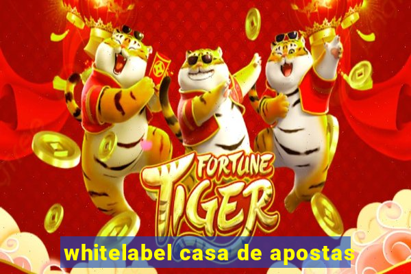 whitelabel casa de apostas