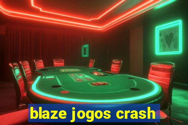 blaze jogos crash