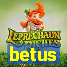 betus