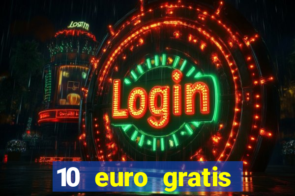 10 euro gratis casino no deposit