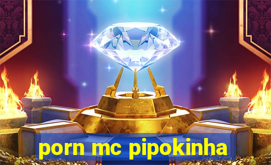 porn mc pipokinha