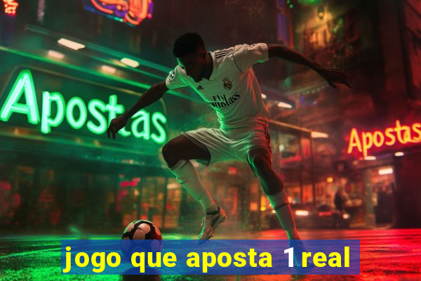 jogo que aposta 1 real