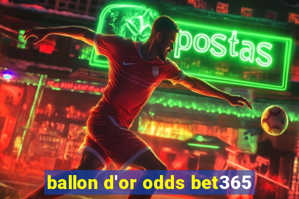 ballon d'or odds bet365