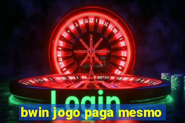 bwin jogo paga mesmo