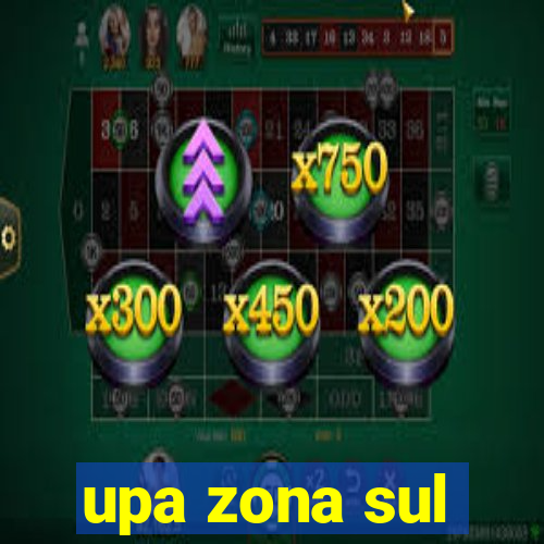 upa zona sul